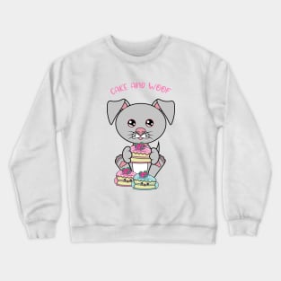 All I Need is cake and dogs, cake and dogs Crewneck Sweatshirt